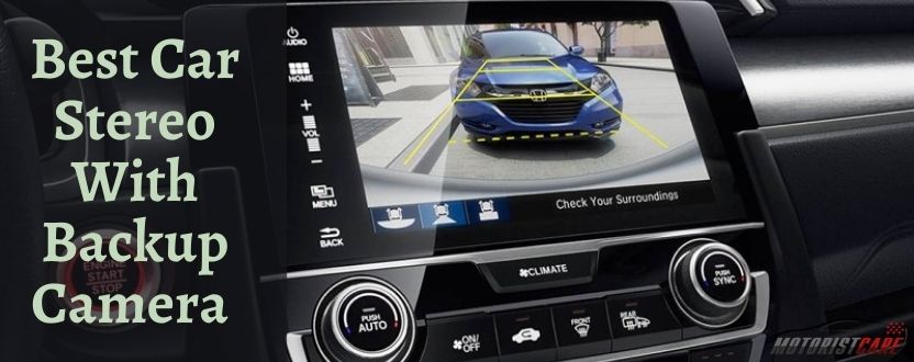 best car stereo with backup camera