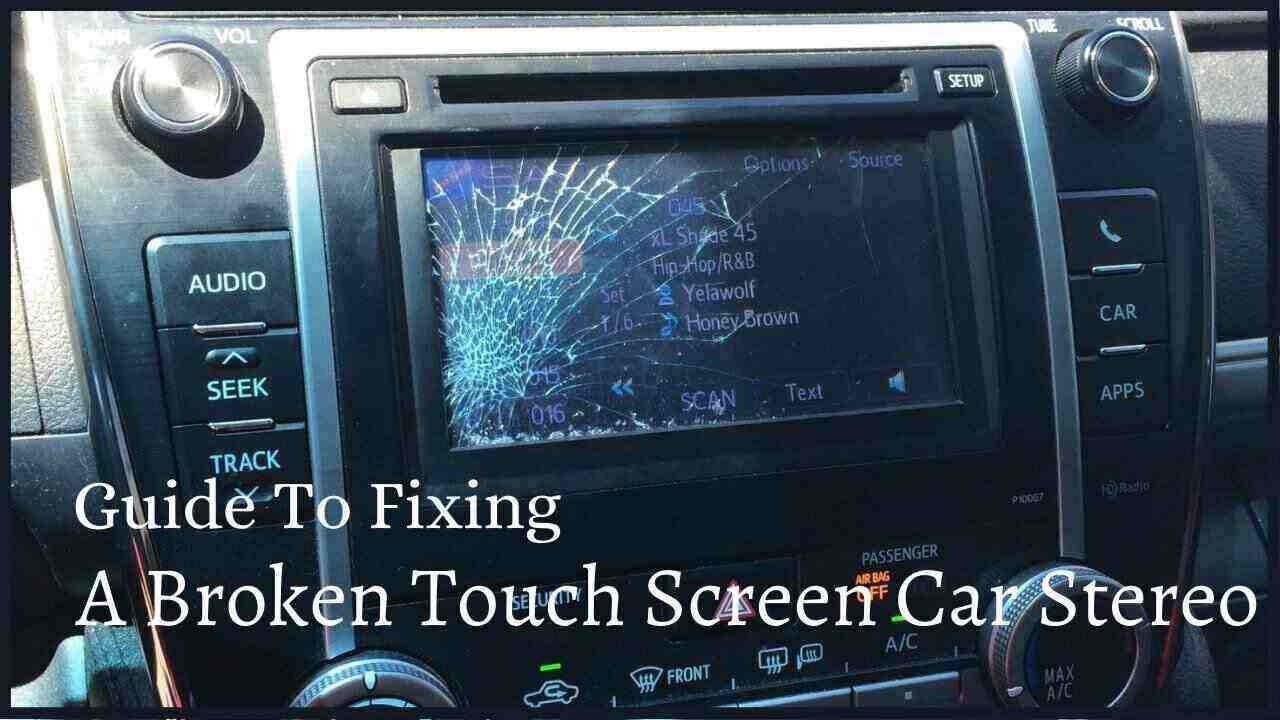 Fixing A Broken Touch Screen Car Stereo