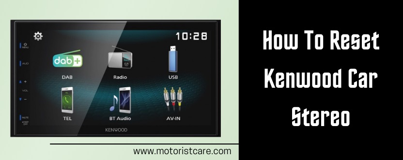 how to reset kenwood car stereo