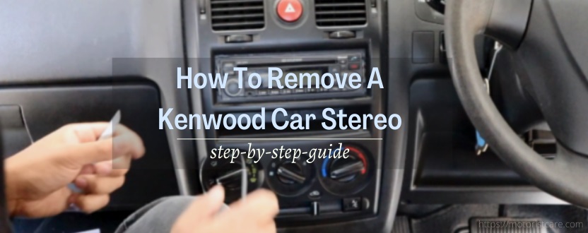 how to remove a kenwood car stereo