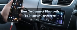 how to connect bluetooth to pioneer car stereo