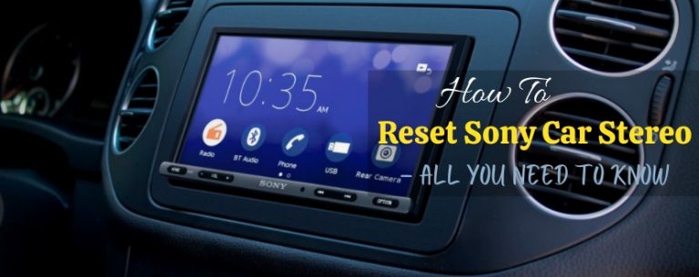 how-to-reset-sony-car-stereo-step-by-step-guide