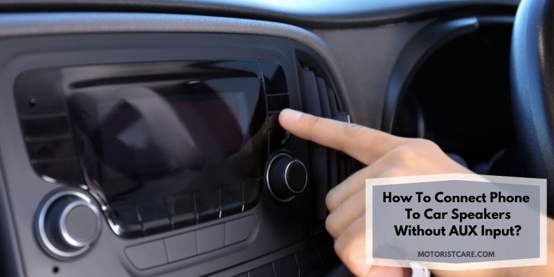 How To Connect Phone To Car Speakers Without AUX Input