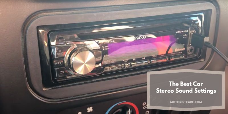 The Best Car Stereo Sound Settings